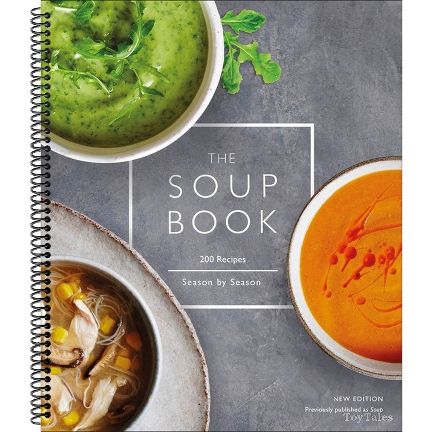 The Soup Book: 200 Recipes, Season by Season (Spiral Bound)
