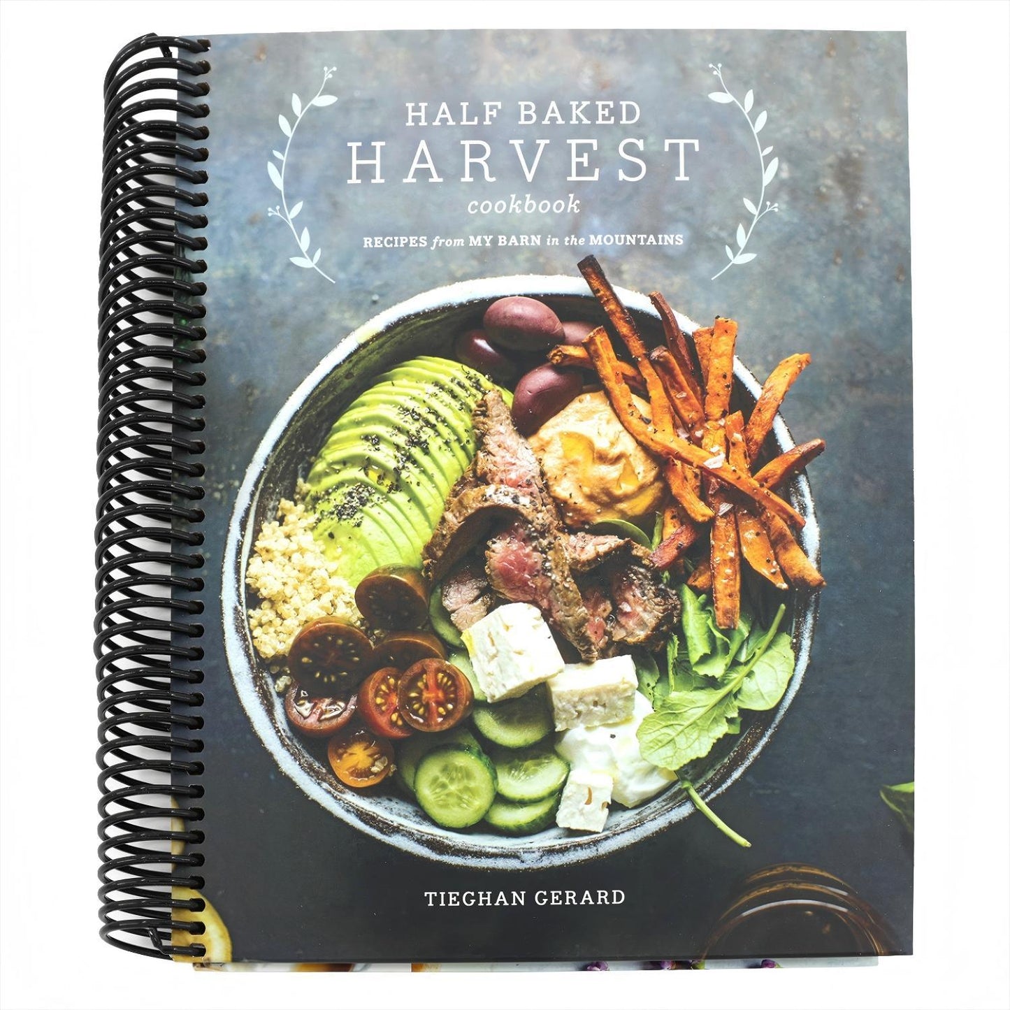 Half Baked Harvest Cookbook: Recipes from My Barn in the Mountains (Spiral Bound)