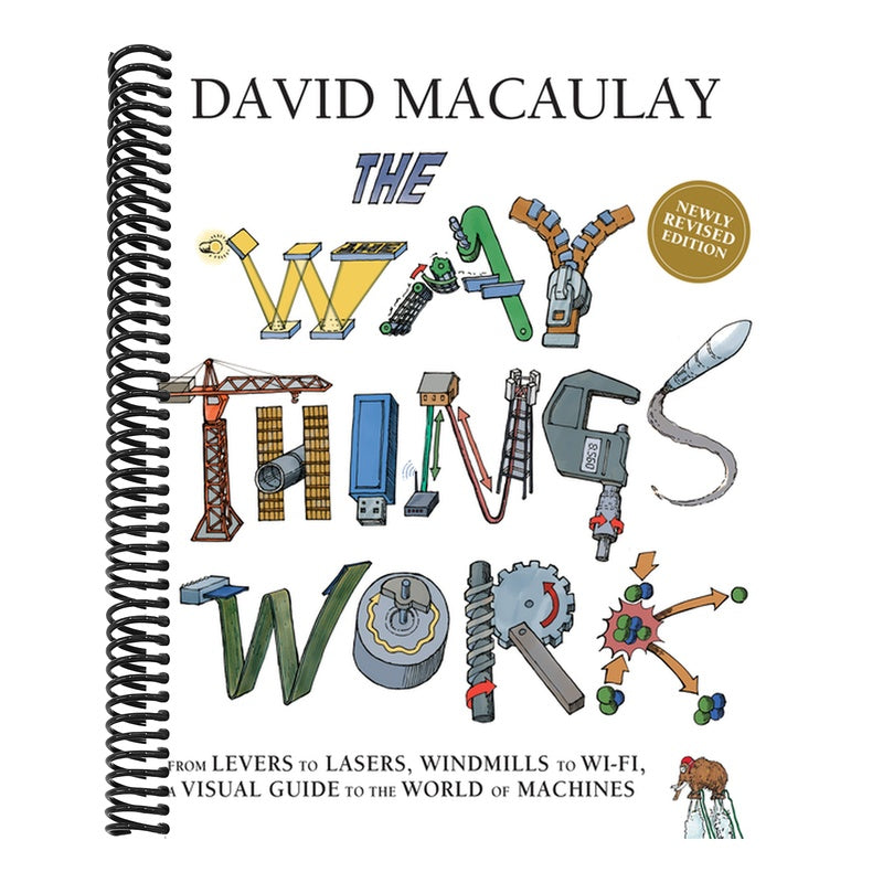 The Way Things Work: Newly Revised Edition: The Newly Revised Edition-From Levers to Lasers, Windmills to Wi-Fi, a Visual Guide to the World of Machines. (Spiral Bound)