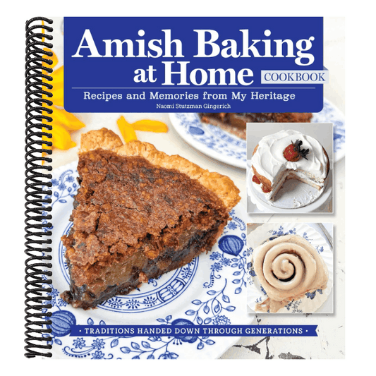 Amish Baking at Home Cookbook: Recipes and Memories from My Heritage