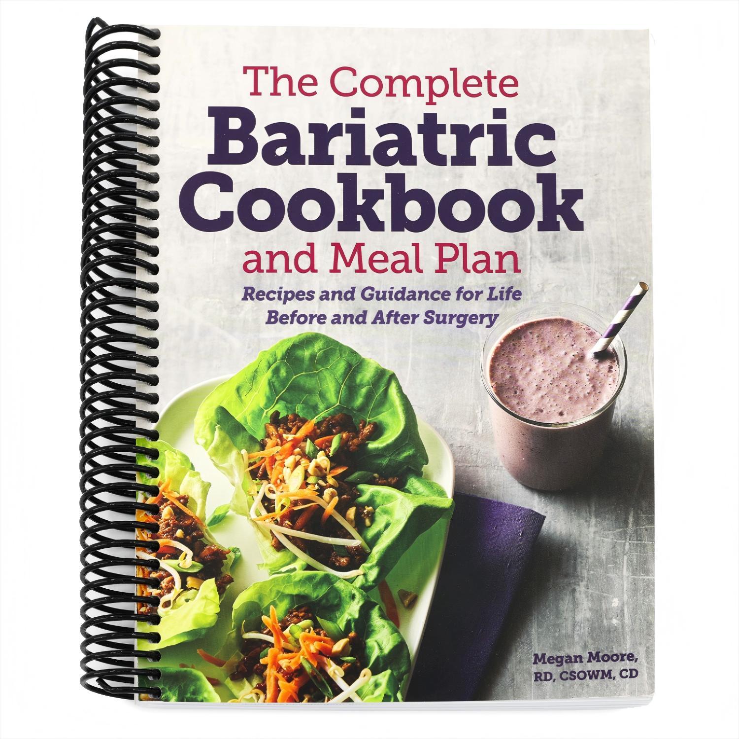 The Complete Bariatric Cookbook and Meal Plan: Recipes and Guidance for Life Before and After Surgery (Spiral Bound)