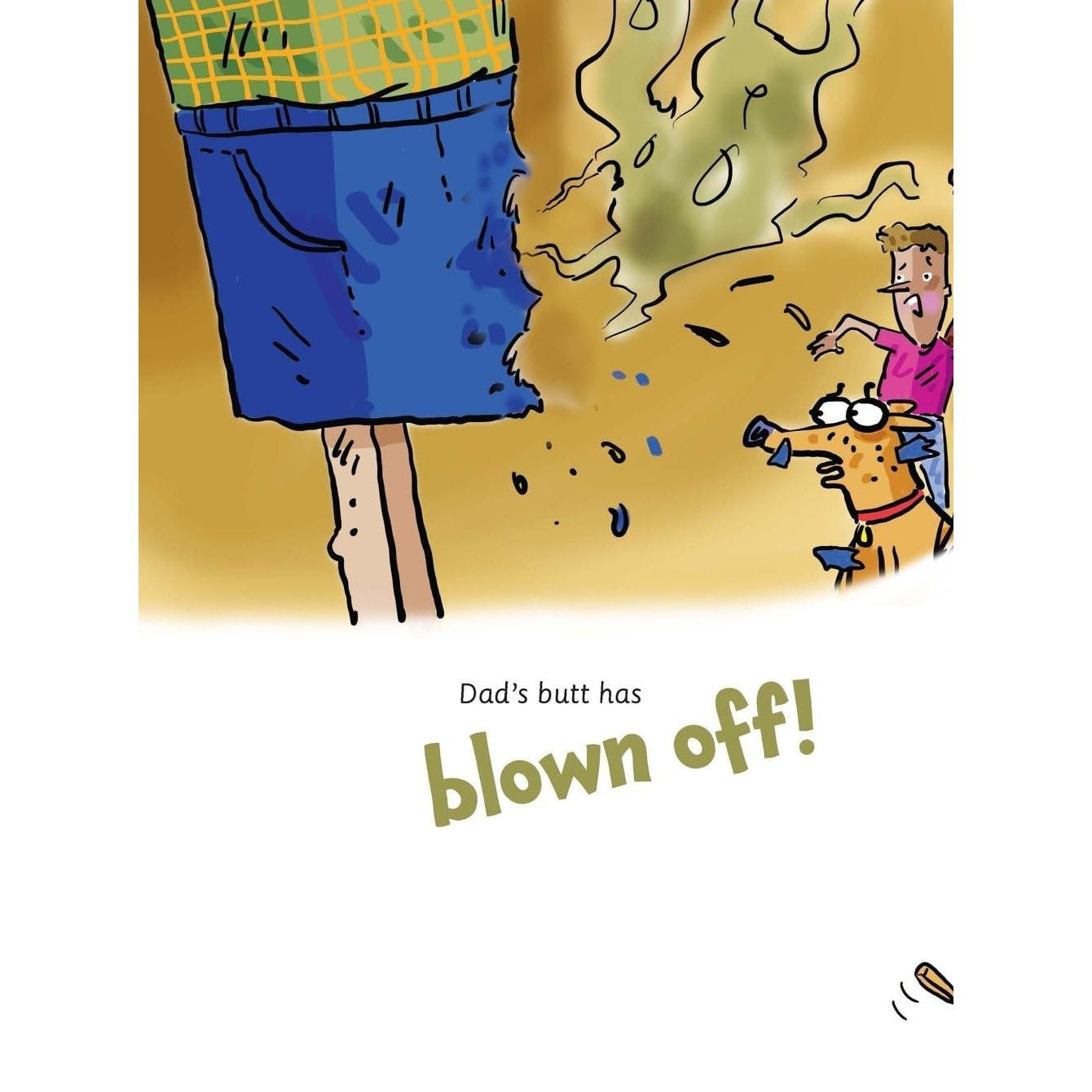 Dad's Runaway Butt!