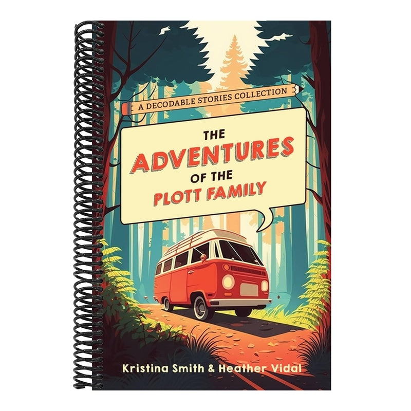 The Adventures of the Plott Family: A Decodable Stories Collection: 6 Chaptered Stories for Practicing Phonics Skills and Strengthening Reading Comprehens