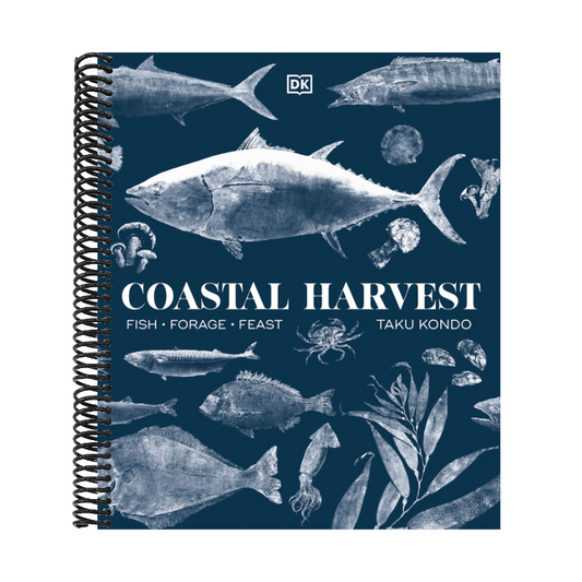 Coastal Harvest: Fish - Forage - Feast: A Cookbook (Spiral Bound)