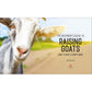 The Beginner's Guide to Raising Goats: How to Keep a Happy Herd