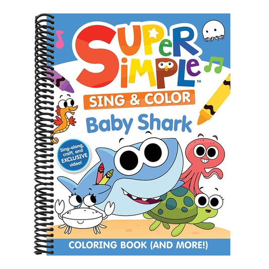 Super Simple Sing & Color: Baby Shark Coloring Book