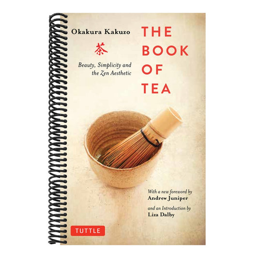 The Book of Tea: Beauty, Simplicity and the Zen Aesthetic