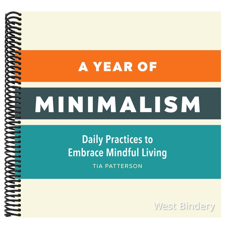 A Year of Minimalism: Daily Practices to Embrace Mindful Living
