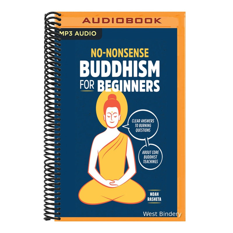 No-Nonsense Buddhism for Beginners: Clear Answers to Burning Questions about Core Buddhist Teachings