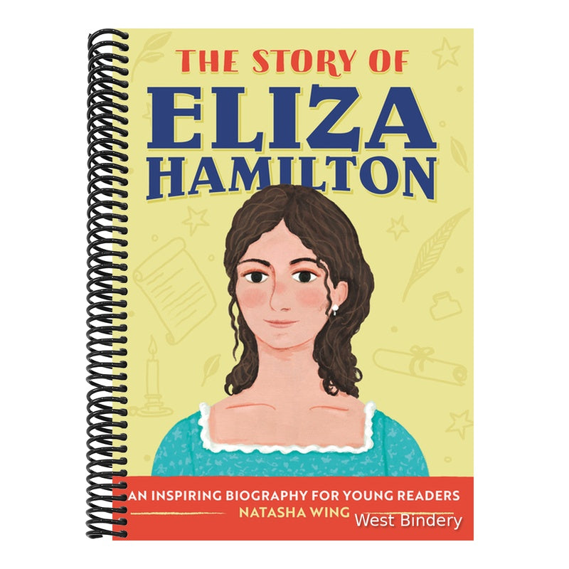 The Story of Eliza Hamilton: An Inspiring Biography for Young Readers