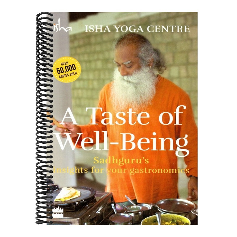 A Taste of Well-Being: Sadhguru's Insights for Your Gastronomics