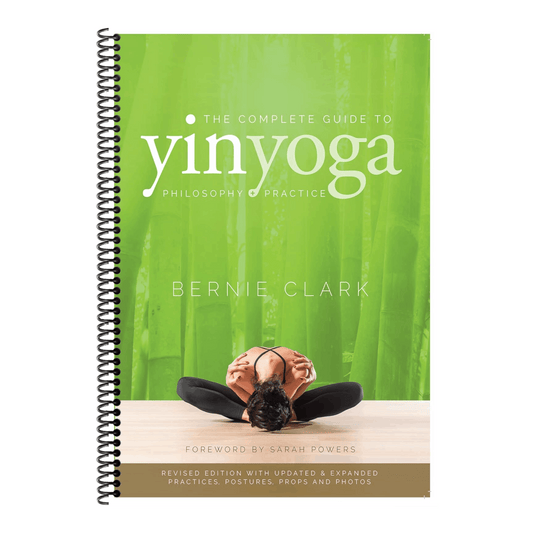 The Complete Guide to Yin Yoga: The Philosophy and Practice of Yin Yoga (Revised) (2ND ed.) (Spiral Bound)