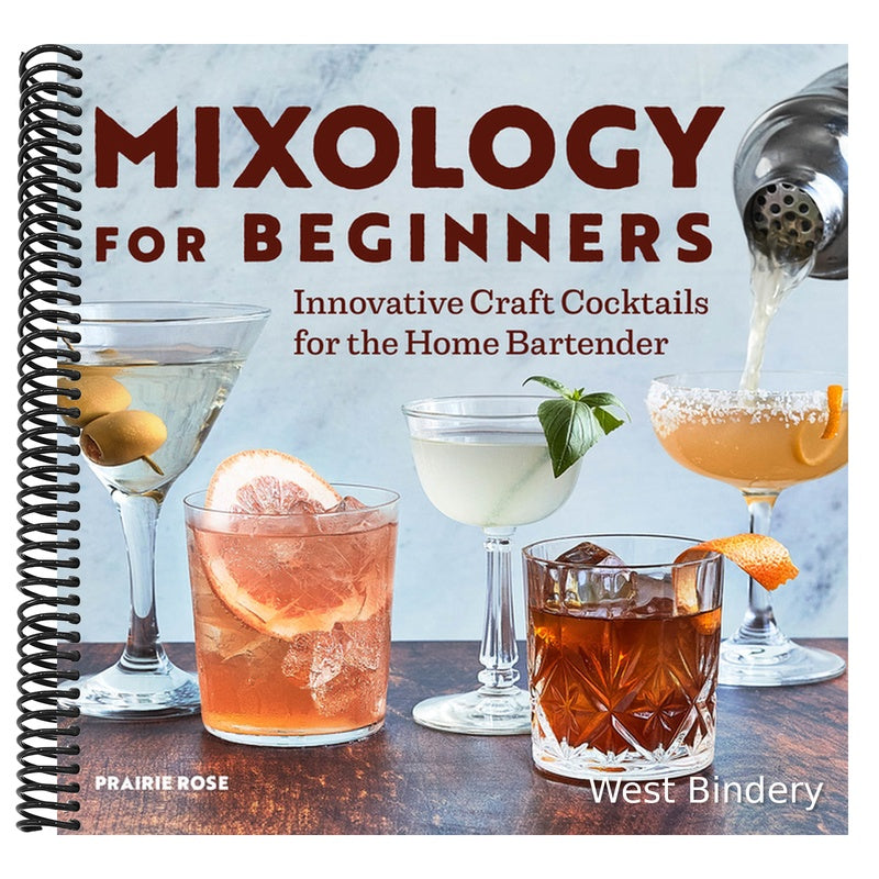 Mixology for Beginners: Innovative Craft Cocktails for the Home Bartender