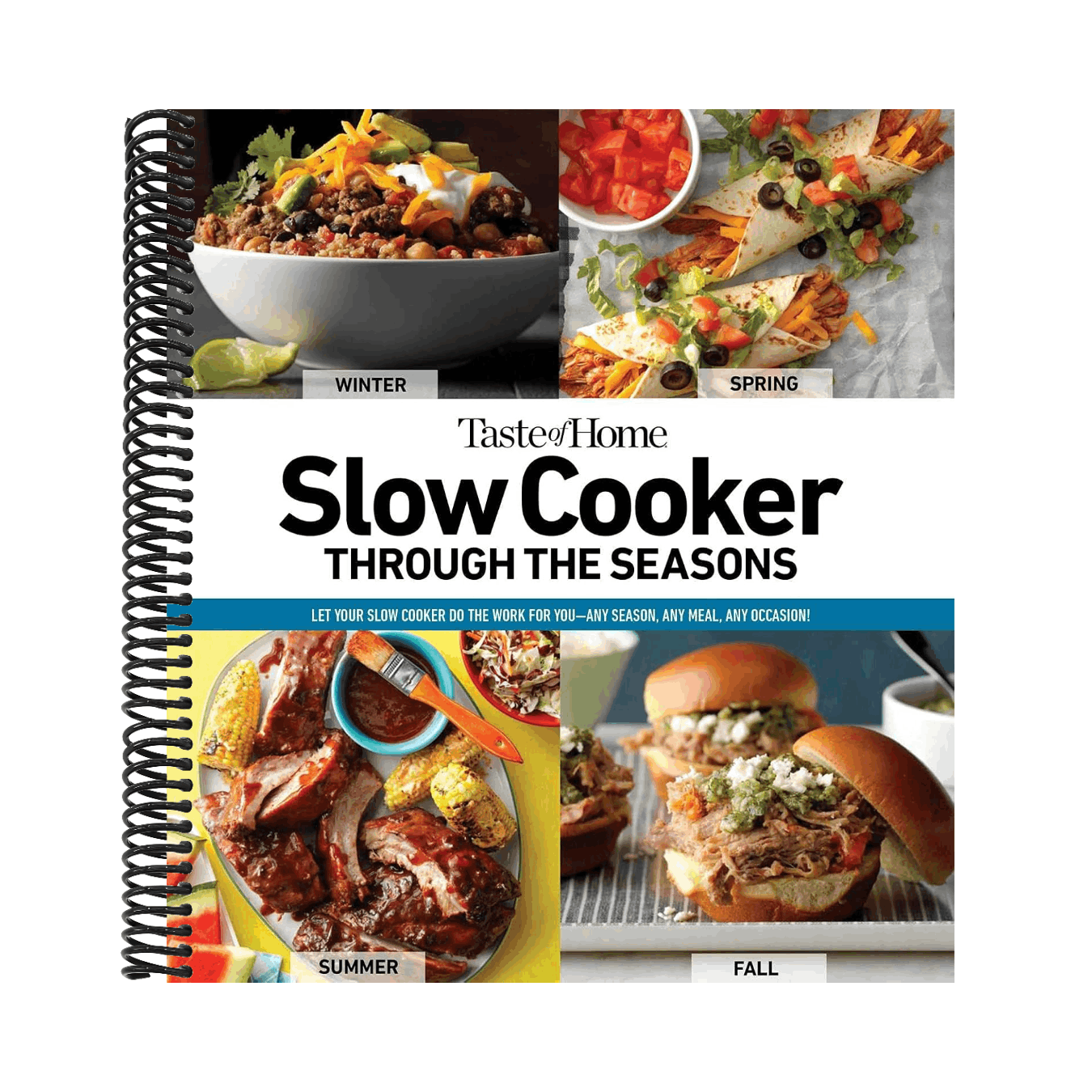 Taste of Home Slow Cooker Through the Seasons: 352 Recipes That Let Your Slow Cooker Do the Work