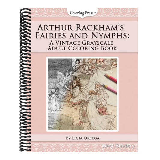 Arthur Rackham's Fairies and Nymphs: A Vintage Grayscale Adult Coloring Book