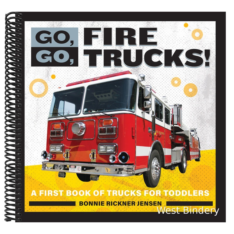 Go, Go, Fire Trucks!: A First Book of Trucks for Toddlers