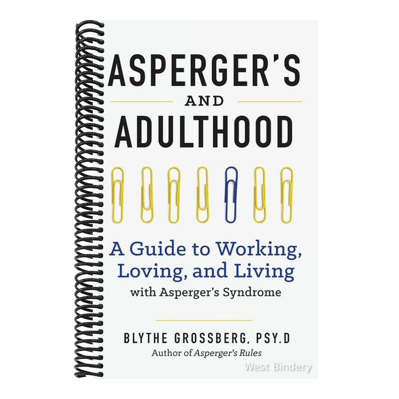Aspergers and Adulthood: A Guide to Working, Loving, and Living with Aspergers Syndrome