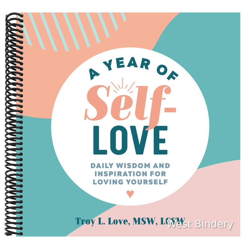 A Year of Self-Love: Daily Wisdom and Inspiration for Loving Yourself