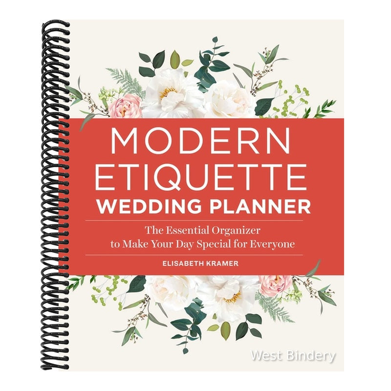 Modern Etiquette Wedding Planner: The Essential Organizer to Make Your Day Special for Everyone