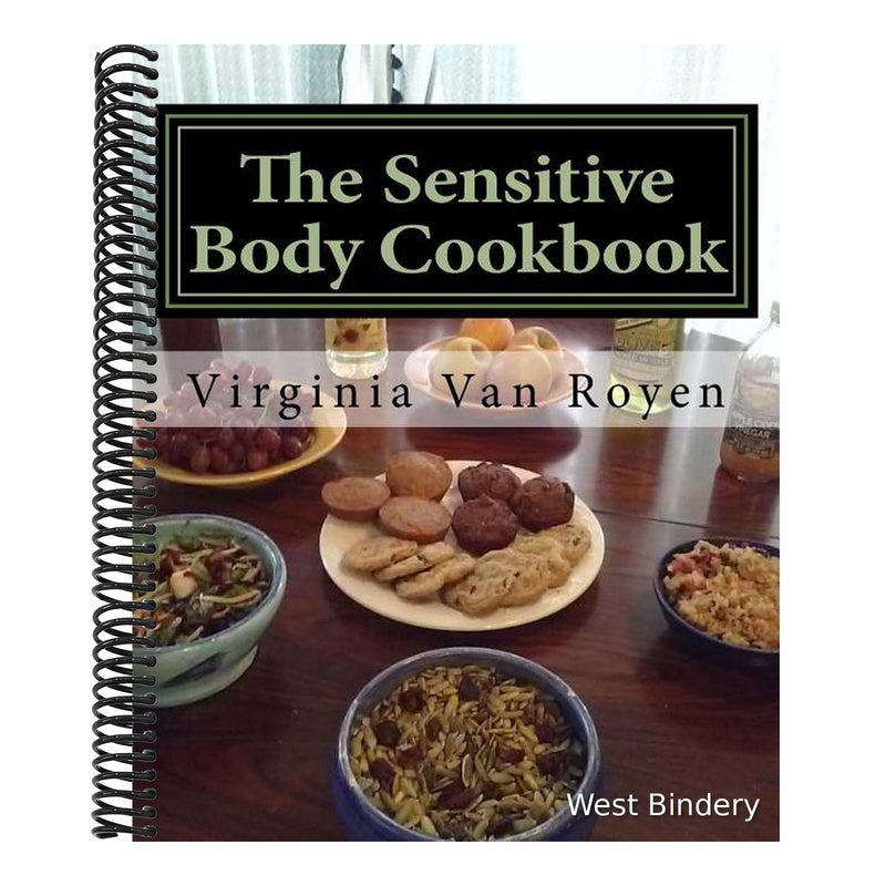 The Sensitive Body Cookbook: Gluten Free, Lactose Free, Soy Free, and Citrus Free Recipies