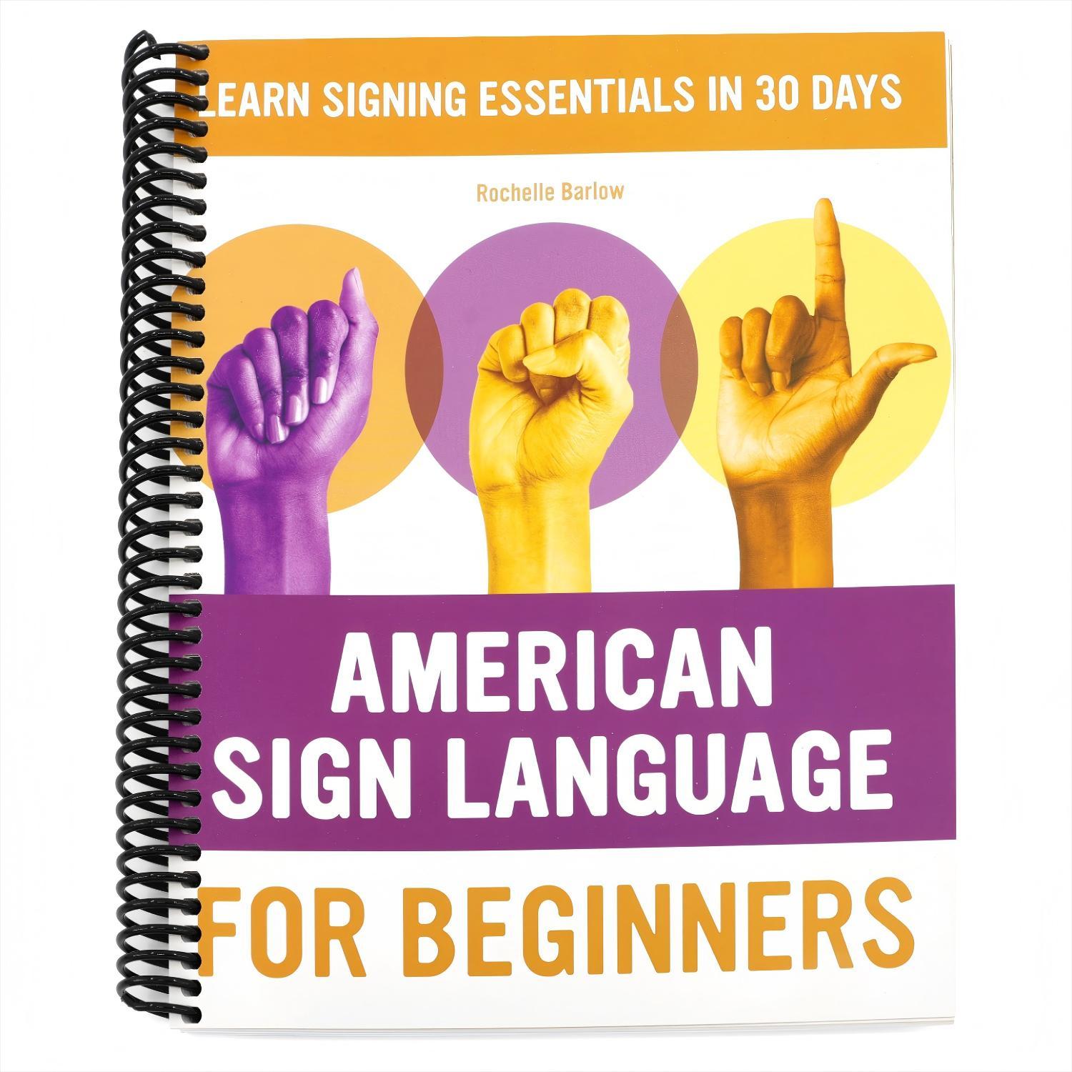 American Sign Language for Beginners: Learn Signing Essentials in 30 Days (Spiral Bound)
