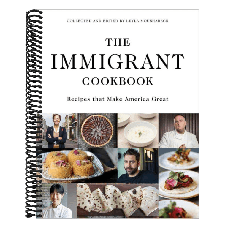 The Immigrant Cookbook: Recipes That Make America Great