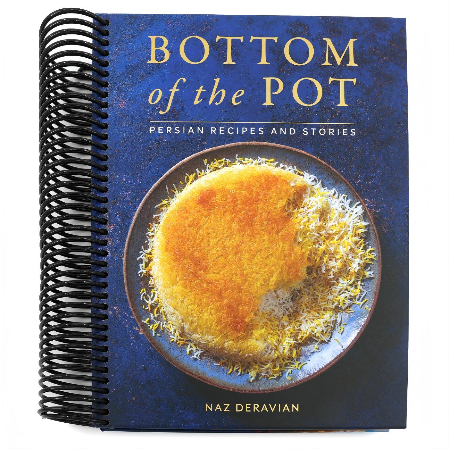 Bottom of the Pot: Persian Recipes and Stories (Spiral Bound)