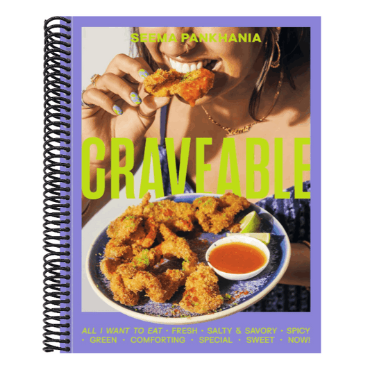 Craveable: All I Want to Eat [A Cookbook]