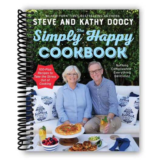 The Simply Happy Cookbook: 100-Plus Recipes to Take the Stress Out of Cooking