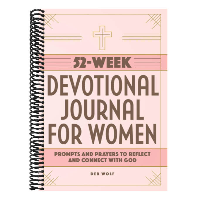 52-Week Devotional Journal for Women: Prompts and Prayers to Reflect and Connect with God