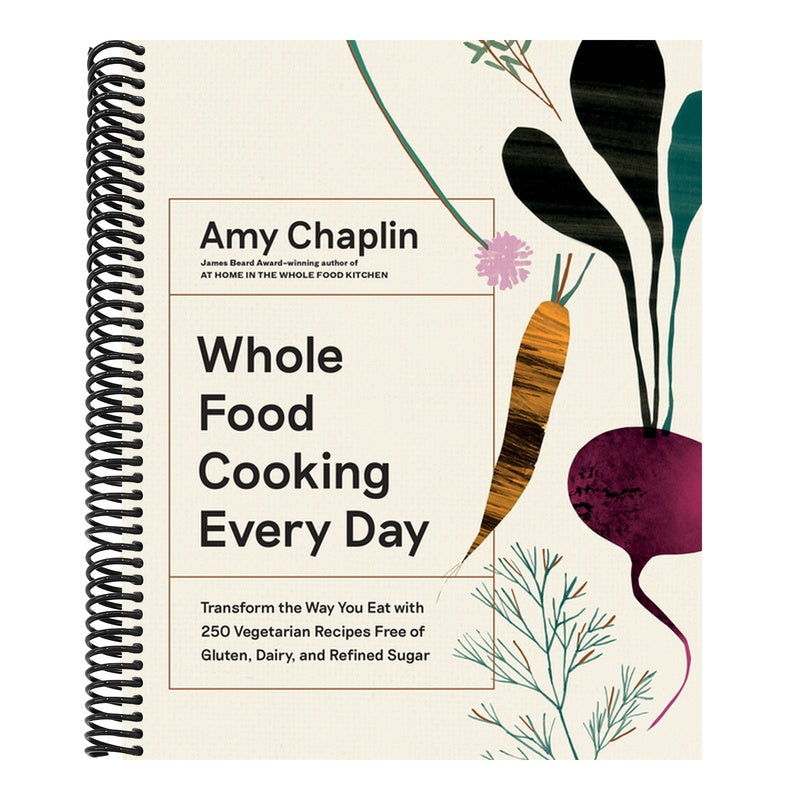 Whole Food Cooking Every Day: Transform the Way You Eat with 250 Vegetarian Recipes Free of Gluten, Dairy, and Refined Sugar