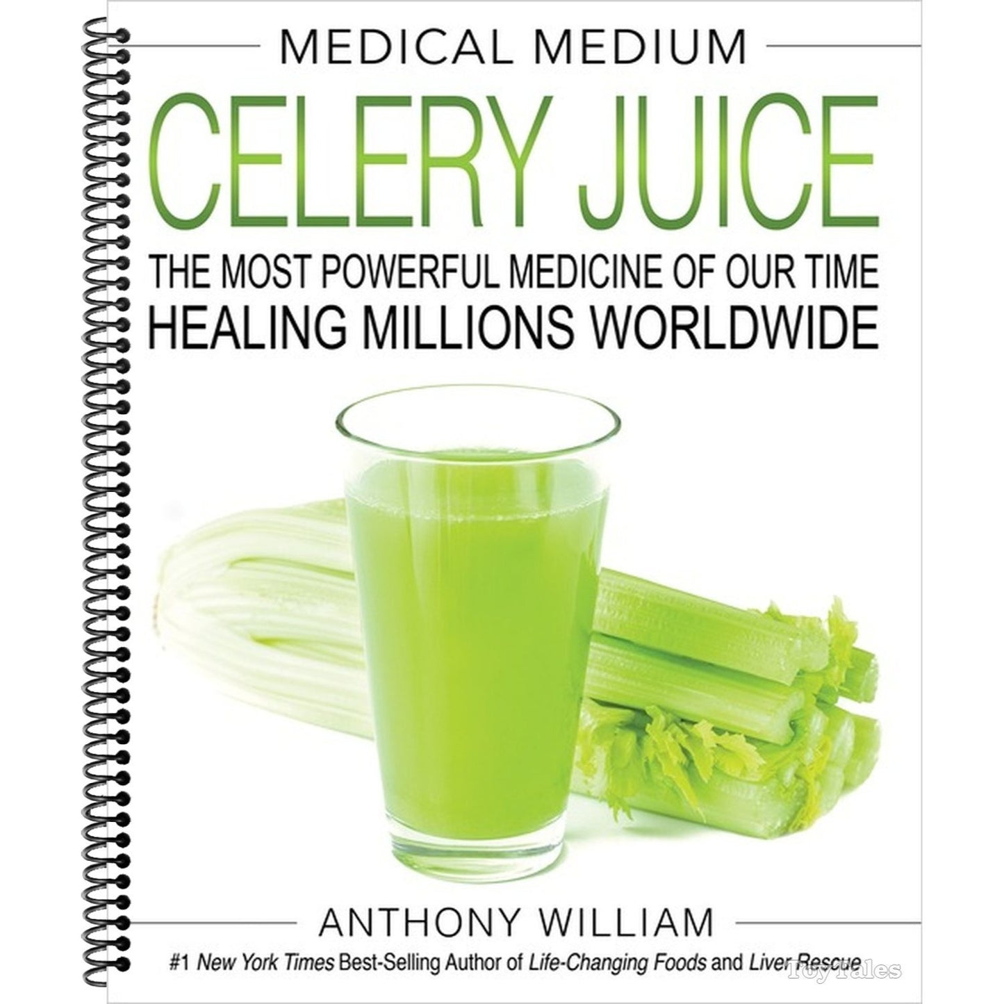Medical Medium Celery Juice: The Most Powerful Medicine of Our Time Healing Millions Worldwide (Spiral Bound)