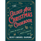 Gilded Age Christmas Cookbook: Cookies and Treats from America's Golden Era