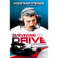 Surviving to Drive: A Year Inside Formula 1: An F1 Book
