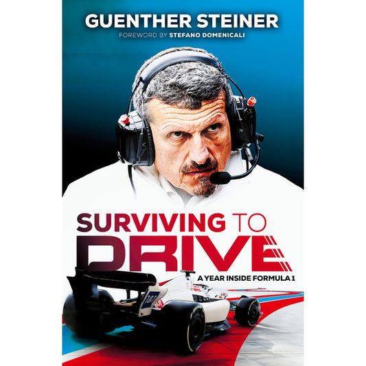 Surviving to Drive: A Year Inside Formula 1: An F1 Book