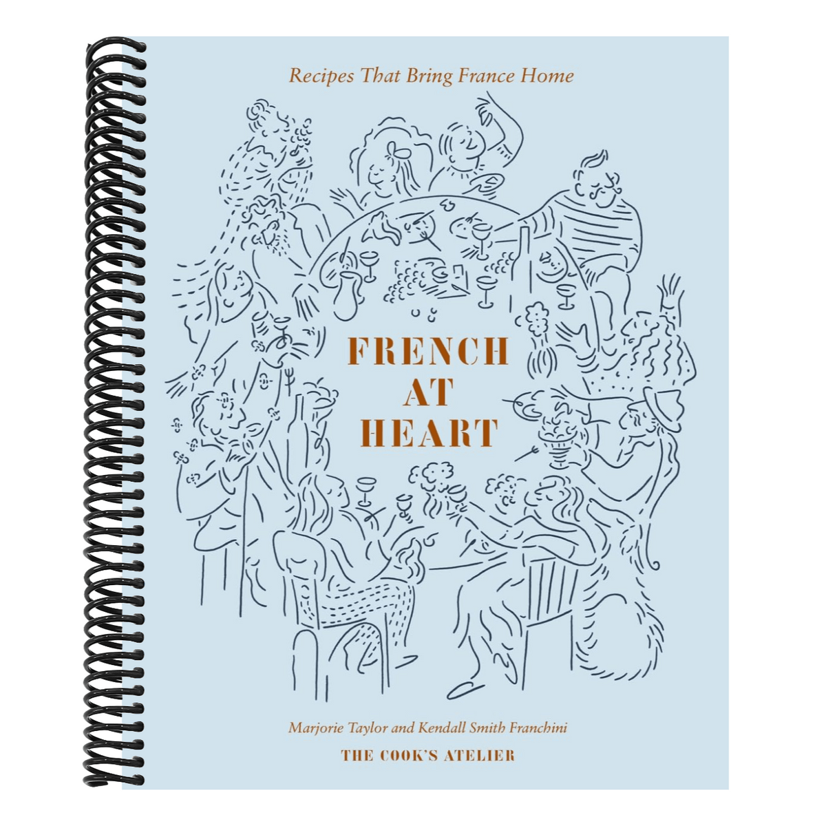 French at Heart: Recipes That Bring France Home (Spiral Bound)