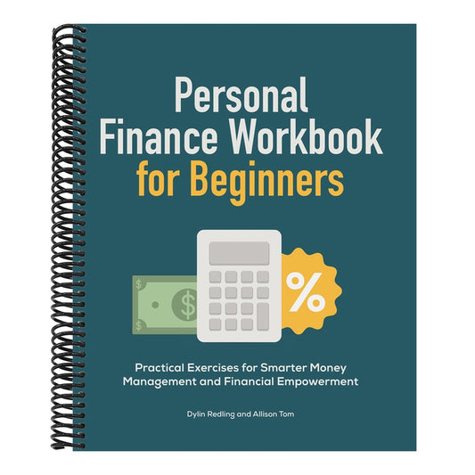 Personal Finance Workbook for Beginners: Practical Exercises for Smarter Money Management and Financial Empowerment