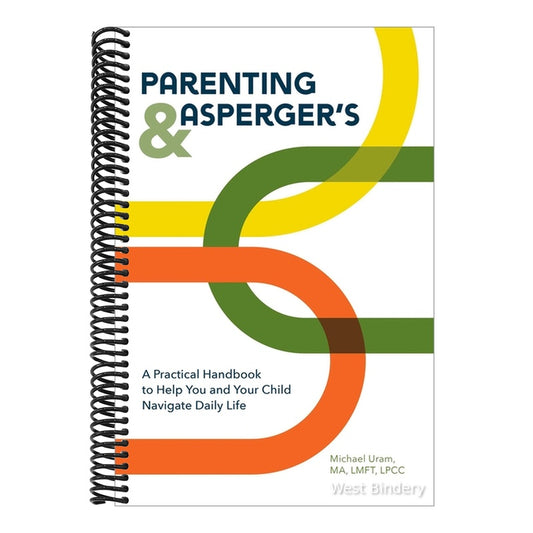 Parenting and Asperger's: A Practical Handbook to Help You and Your Child Navigate Daily Life