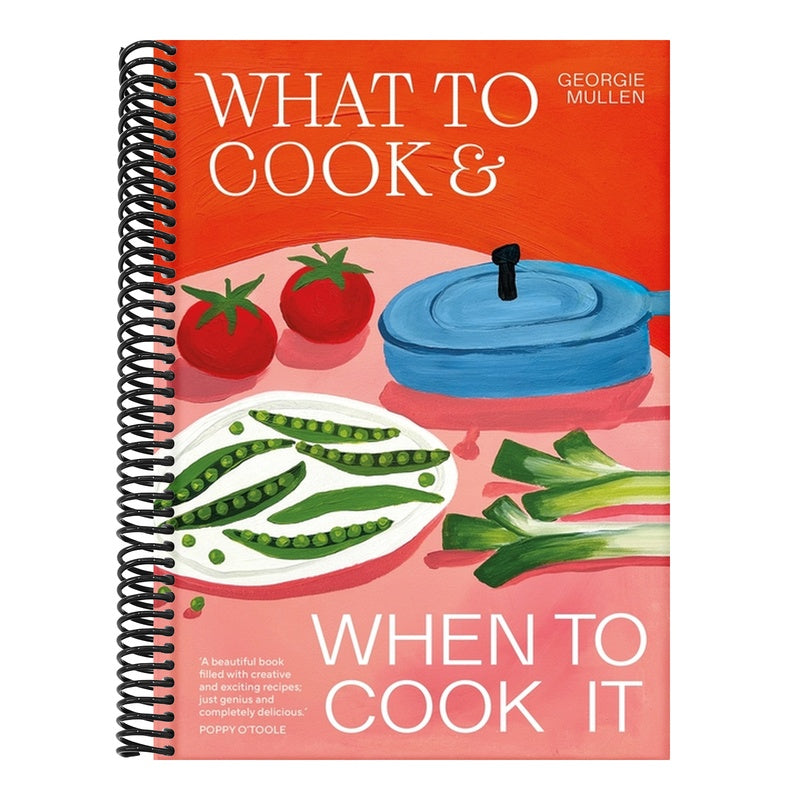 What to Cook & When to Cook It: A Simple, Seasonal Vegetarian Recipe Book