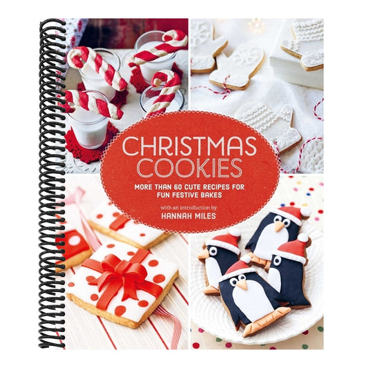 Christmas Cookies: More Than 60 Cute Recipes for Fun Festive Bakes