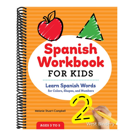 Spanish Workbook for Kids: Learn Spanish Words for Colors, Shapes, and Numbers