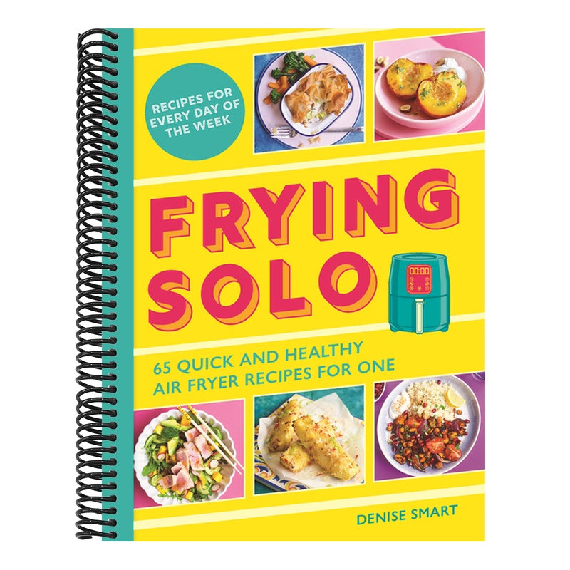 Frying Solo: 65 Quick and Healthy Air Fryer Recipes for One