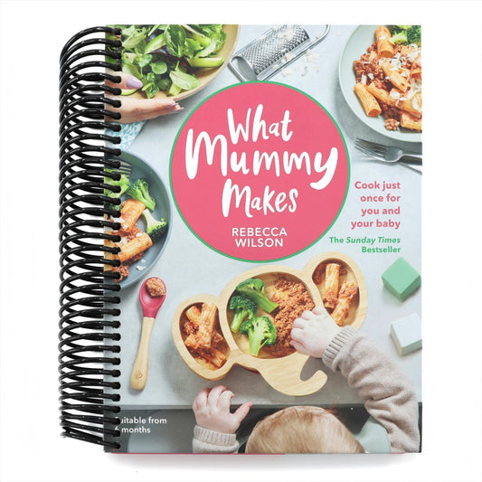 What Mummy Makes: Cook Just Once for You and Your Baby (Spiral Bound)