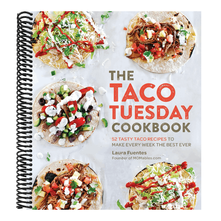 The Taco Tuesday Cookbook: 52 Tasty Taco Recipes to Make Every Week the Best Ever