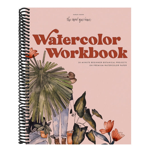 Watercolor Workbook: 25 Beginner Botanical Projects on Premium Watercolor Paper (Watercolor Workbook) (Spiral Bound)