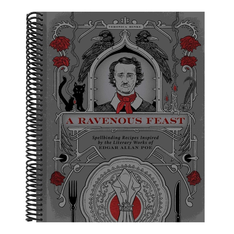 A Ravenous Feast: Spellbinding Recipes Inspired by the Literary Works of Edgar Alan Poe