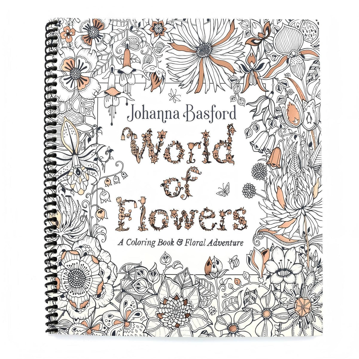 World of Flowers: A Coloring Book and Floral Adventure (Spiral Bound)