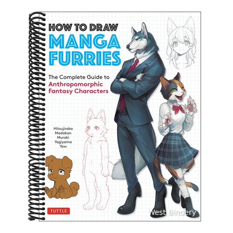 How to Draw Manga Furries: The Complete Guide to Anthropomorphic Fantasy Characters (750 Illustrations)
