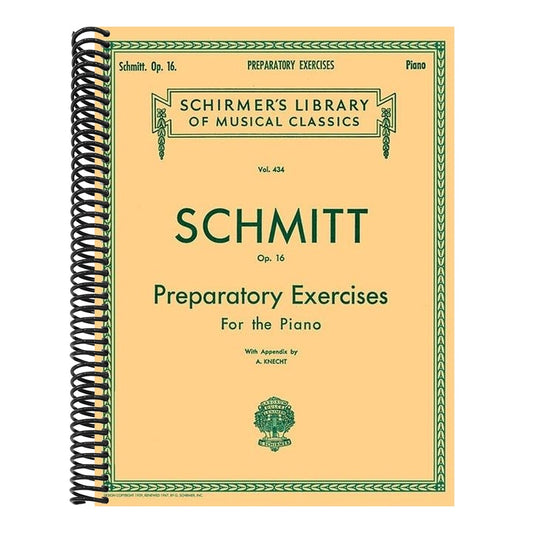 Preparatory Exercises, Op. 16: Schmitt - Preparatory Exercises, Op. 16 Schirmer Library of Class (New, Augmented)