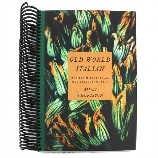 Old World Italian: Recipes and Secrets from Our Travels in Italy: A Cookbook (Spiral Bound)
